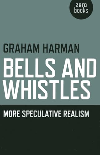 Bells and Whistles: More Speculative Realism